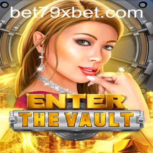 EntertheVault: The New Thrill in Gaming and Its Intersection with 79xbet