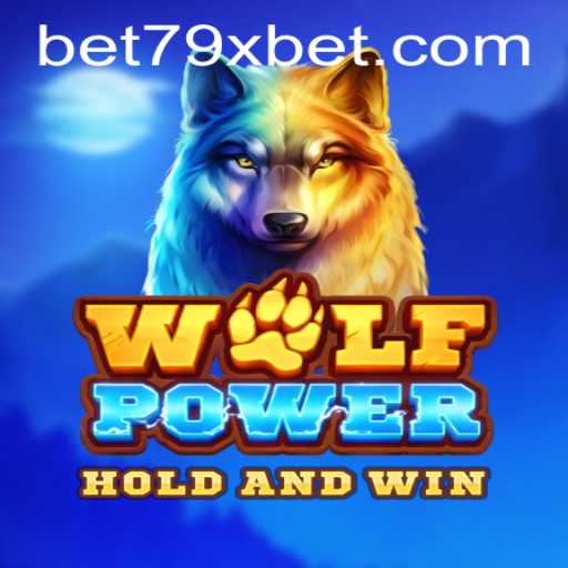 Exploring the Thrills of WolfPower on 79xbet: A Complete Guide